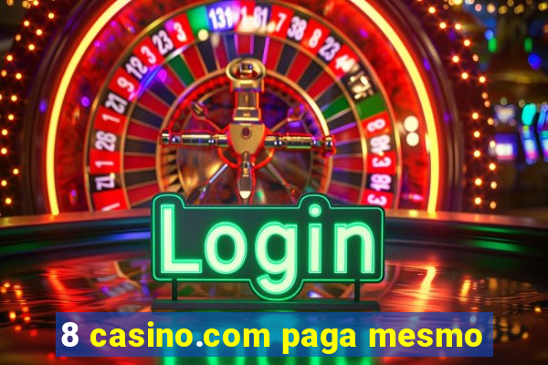 8 casino.com paga mesmo