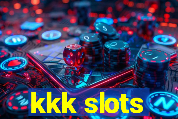 kkk slots