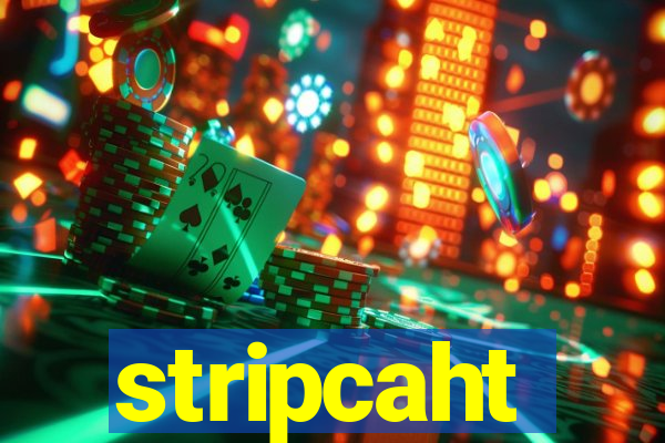 stripcaht