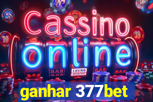 ganhar 377bet