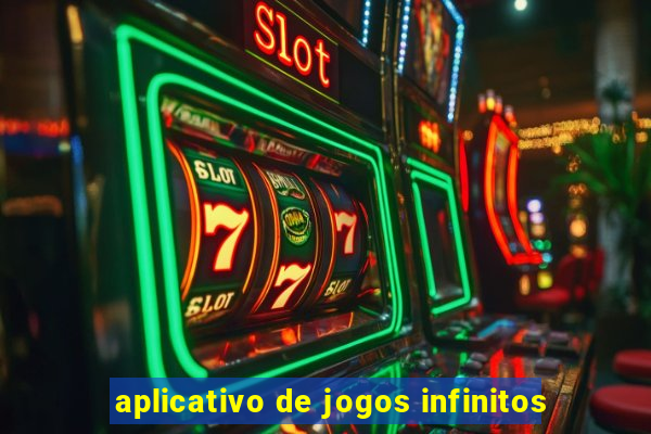 aplicativo de jogos infinitos