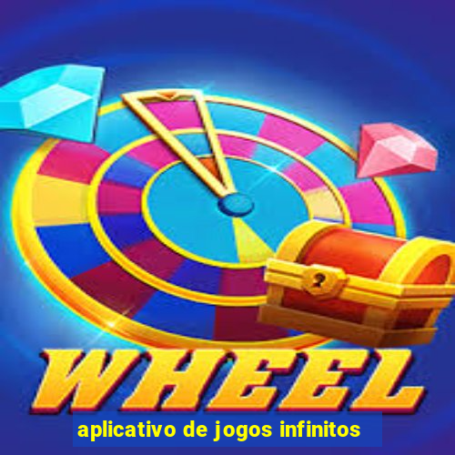 aplicativo de jogos infinitos