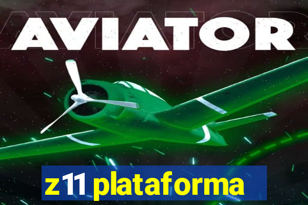 z11 plataforma