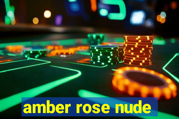 amber rose nude