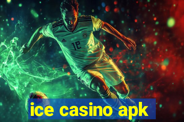 ice casino apk