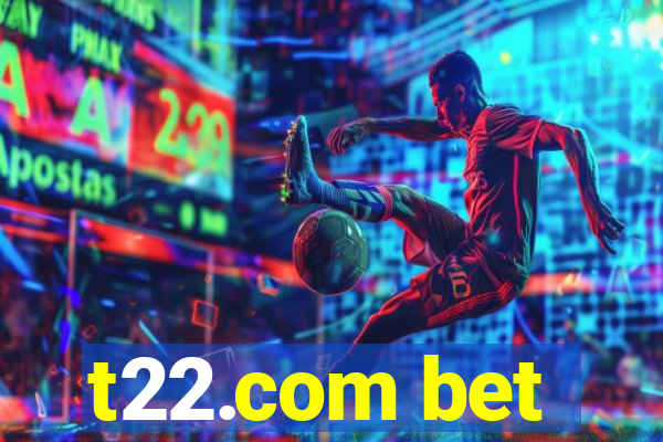 t22.com bet