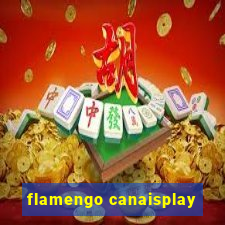 flamengo canaisplay