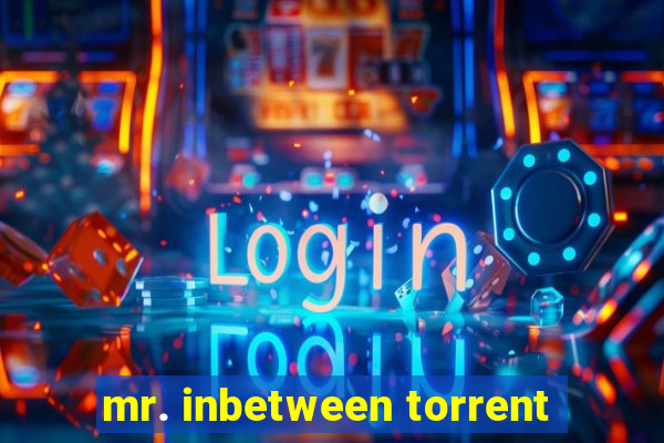 mr. inbetween torrent