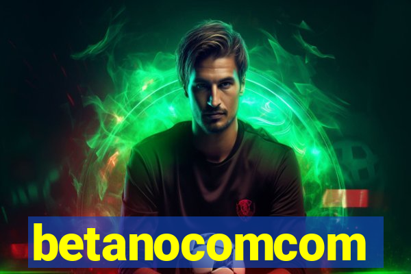 betanocomcom