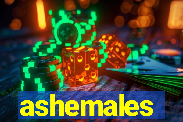 ashemales