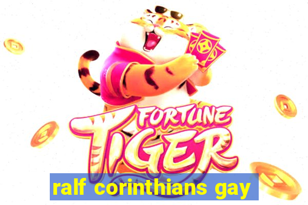 ralf corinthians gay