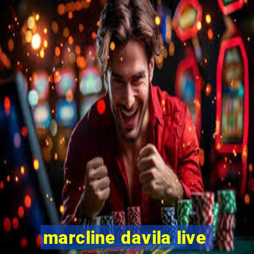 marcline davila live