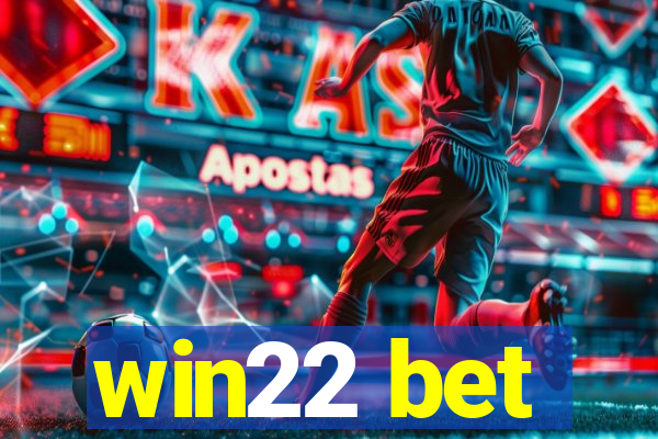 win22 bet