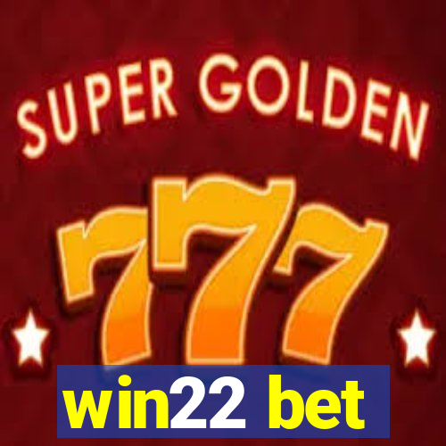 win22 bet