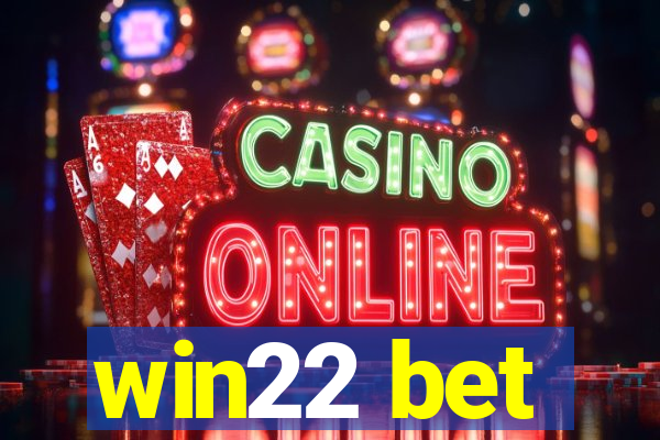 win22 bet