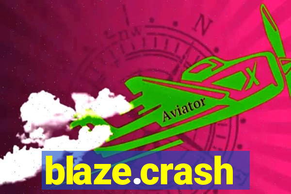 blaze.crash