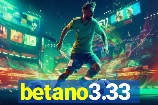 betano3.33