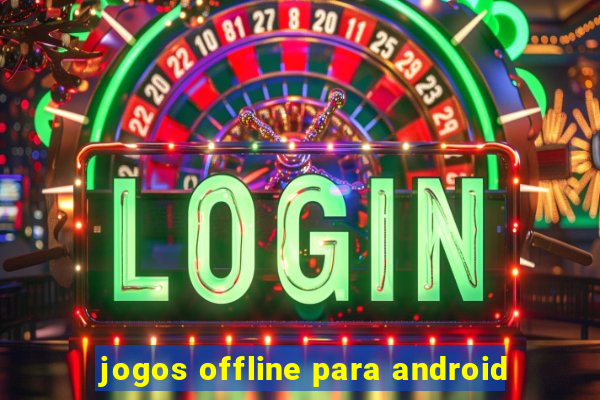 jogos offline para android