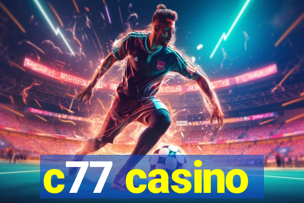 c77 casino