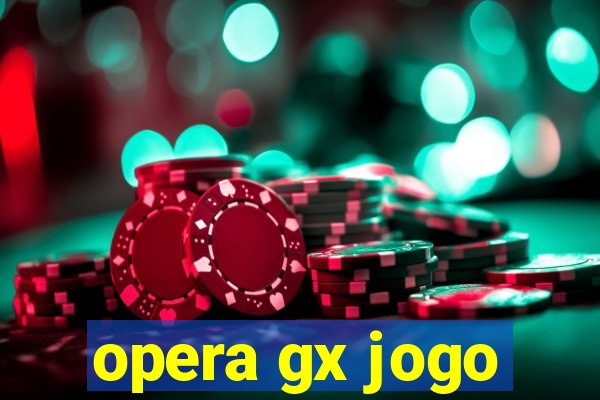 opera gx jogo