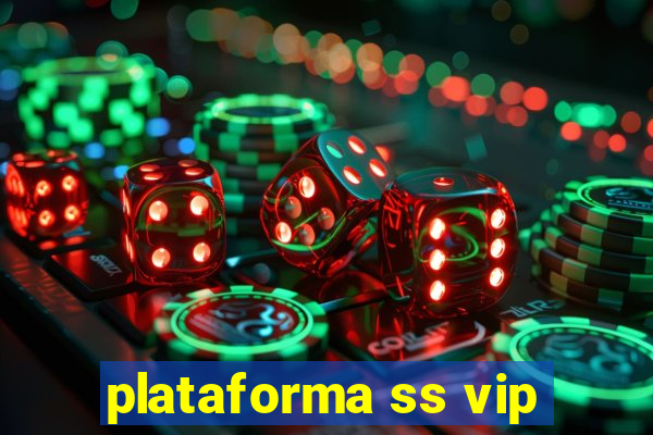 plataforma ss vip