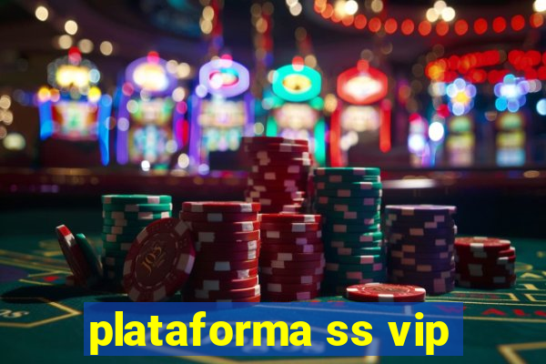 plataforma ss vip