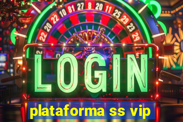 plataforma ss vip