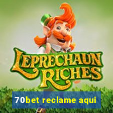 70bet reclame aqui