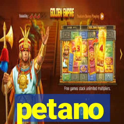 petano