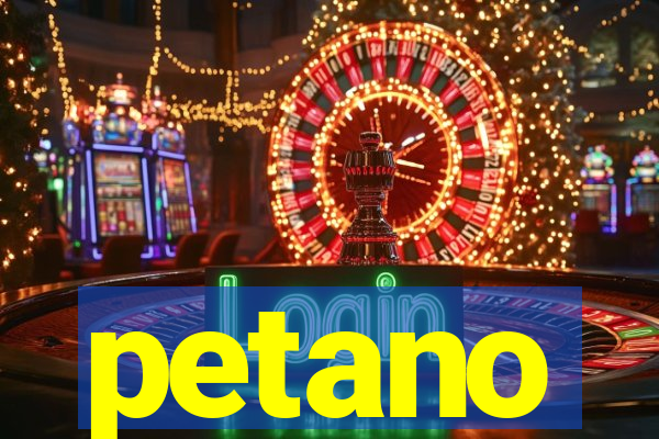 petano