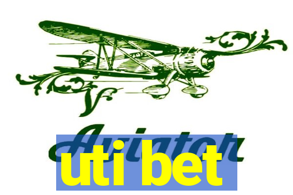 uti bet