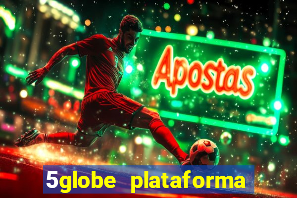 5globe plataforma de jogos