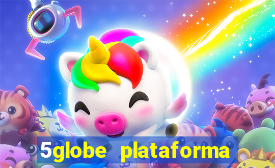 5globe plataforma de jogos