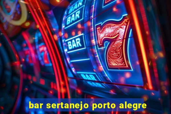 bar sertanejo porto alegre