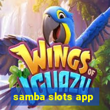 samba slots app