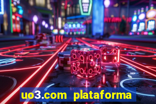 uo3.com plataforma de jogos