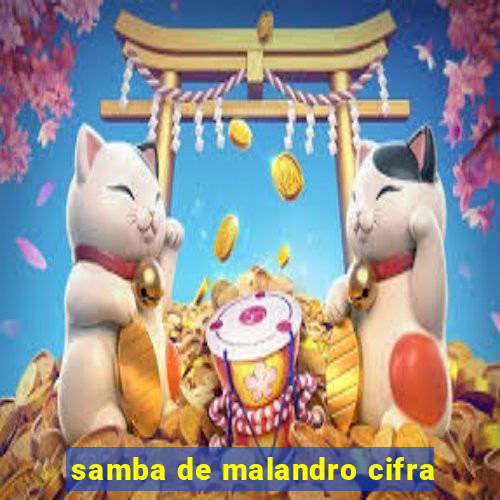 samba de malandro cifra