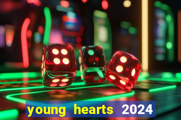 young hearts 2024 assistir online