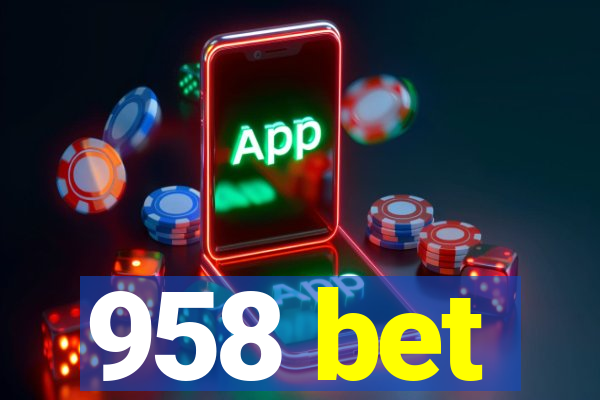 958 bet