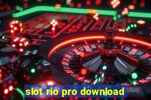 slot rio pro download