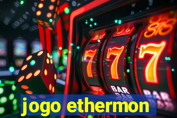 jogo ethermon