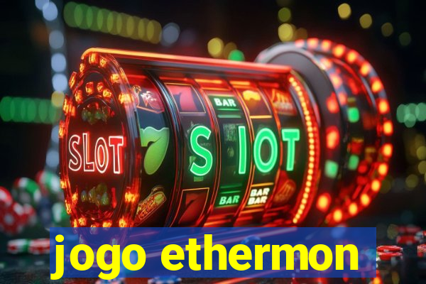 jogo ethermon