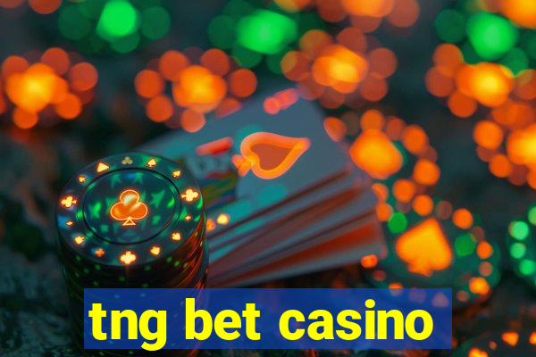 tng bet casino