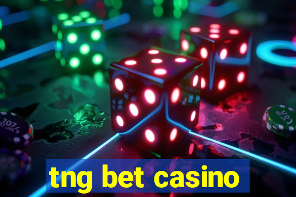 tng bet casino