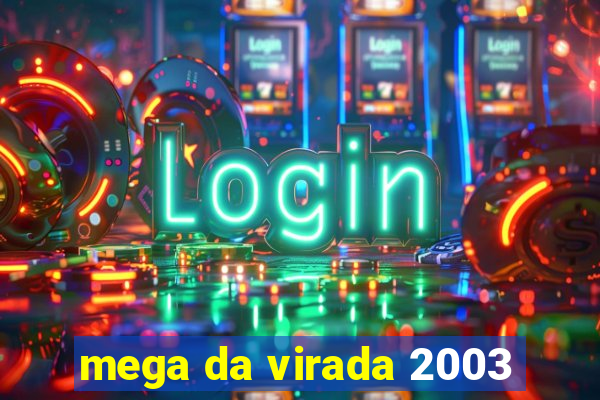 mega da virada 2003