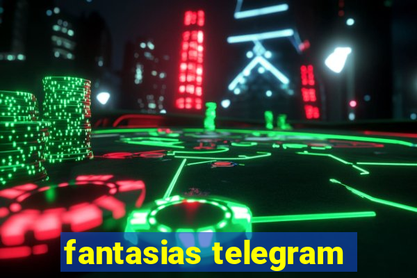 fantasias telegram