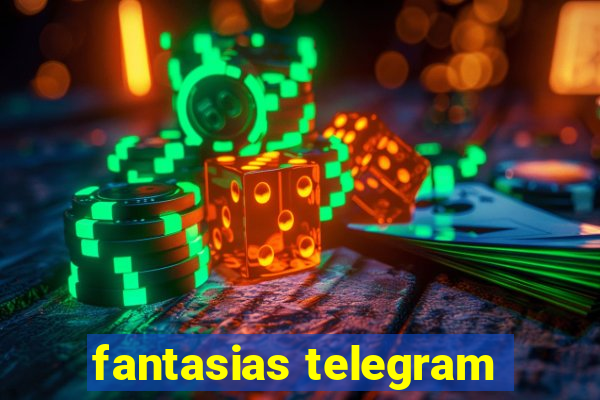 fantasias telegram