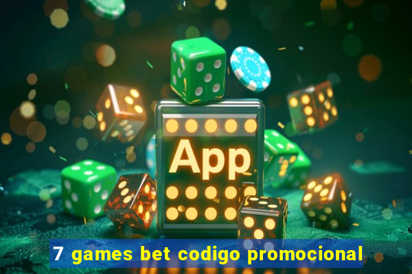 7 games bet codigo promocional