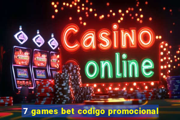 7 games bet codigo promocional