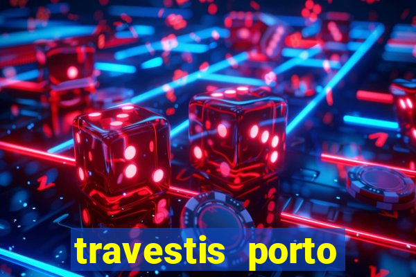 travestis porto velho acompanhnates